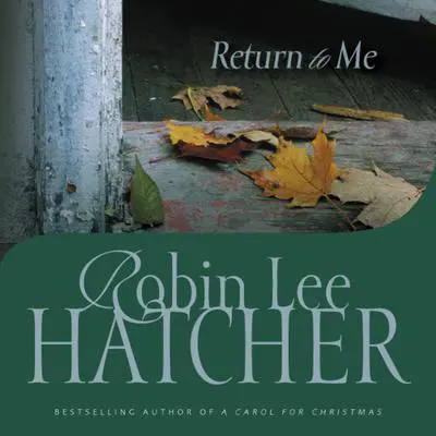 Return to Me Audibook, by Robin Lee Hatcher