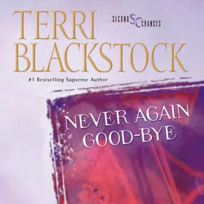 Never Again Good-Bye Audibook, by Terri Blackstock
