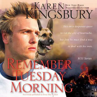 Remember Tuesday Morning Audibook, by Karen Kingsbury