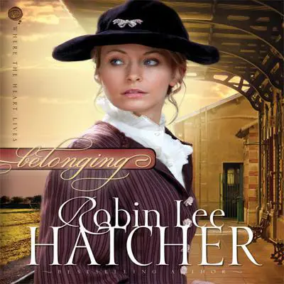 Belonging Audibook, by Robin Lee Hatcher