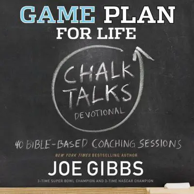 Game Plan for Life CHALK TALKS: Chalk Talks Audibook, by Joe Gibbs
