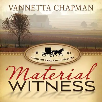 Material Witness Audibook, by Vannetta Chapman
