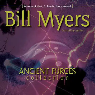 Ancient Forces Collection Audibook, by Bill Myers