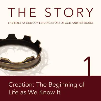 The Story Audio Bible - New International Version, NIV: Chapter 01 - Creation: The Beginning of Life as We Know It Audibook, by Zondervan