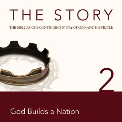 The Story Audio Bible - New International Version, NIV: Chapter 02 - God Builds a Nation Audibook, by Zondervan