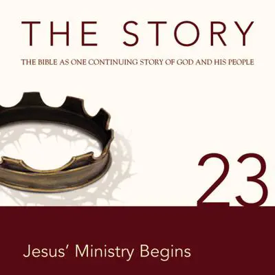 The Story Audio Bible - New International Version, NIV: Chapter 23 - Jesus' Ministry Begins Audibook, by Zondervan