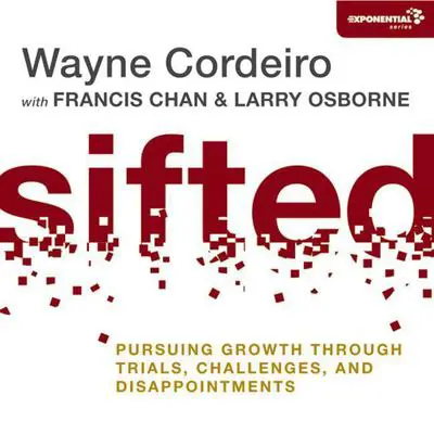 Sifted: Pursuing Growth through Trials, Challenges, and Disappointments Audibook, by Wayne Cordeiro