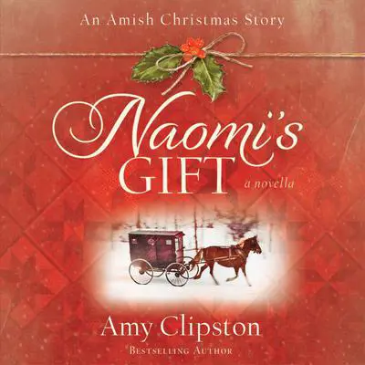 Naomi's Gift: An Amish Christmas Story Audibook, by Amy Clipston