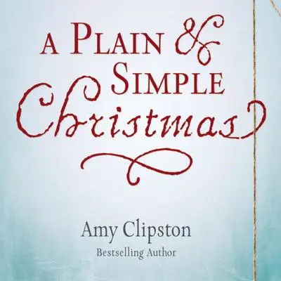 A Plain and Simple Christmas Audibook, by Amy Clipston
