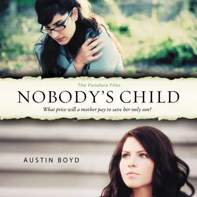 Nobody's Child Audibook, by Austin Boyd
