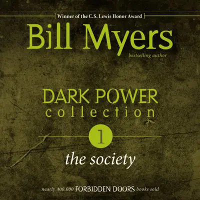 Dark Power Collection: The Society Audibook, by Bill Myers