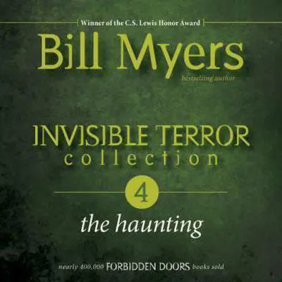 Invisible Terror Collection: The Haunting Audibook, by Bill Myers