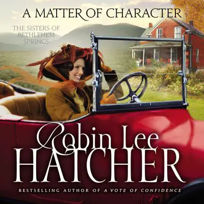 A Matter of Character Audibook, by Robin Lee Hatcher