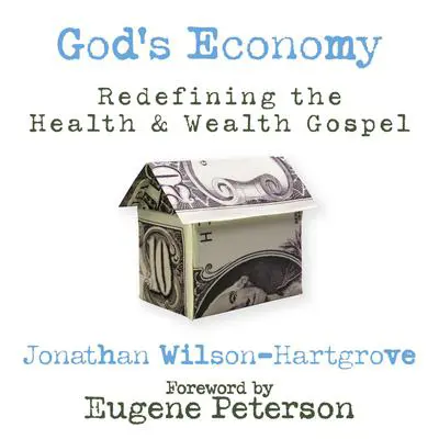 God's Economy: Redefining the Health and Wealth Gospel Audibook, by Jonathan Wilson-Hartgrove