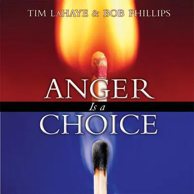 Anger Is a Choice Audibook, by Tim LaHaye
