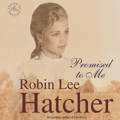 Promised to Me Audibook, by Robin Lee Hatcher