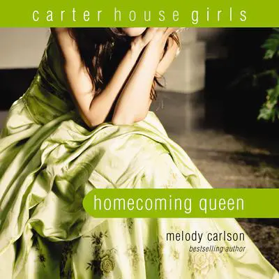 Homecoming Queen Audibook, by Melody Carlson