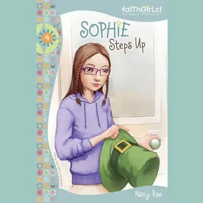 Sophie Steps Up Audibook, by Nancy N. Rue