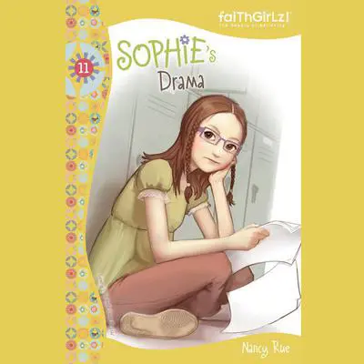Sophie's Drama Audibook, by Nancy N. Rue