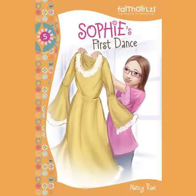 Sophie's First Dance Audibook, by Nancy N. Rue