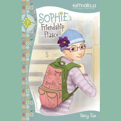 Sophie's Friendship Fiasco Audibook, by Nancy N. Rue