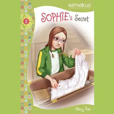 Sophie's Secret Audibook, by Nancy N. Rue