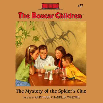 The Mystery of the Spider's Clue Audibook, by Gertrude Chandler Warner
