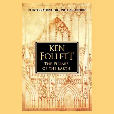 The Pillars of the Earth Audibook, by Ken Follett