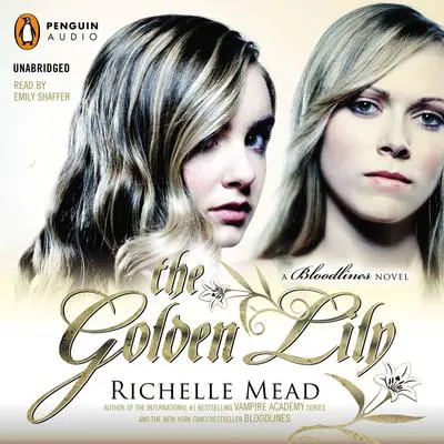 The Golden Lily: A Bloodlines Novel Audibook, by Richelle Mead