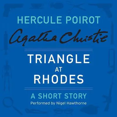 Triangle at Rhodes: A Hercule Poirot Short Story Audibook, by Agatha Christie