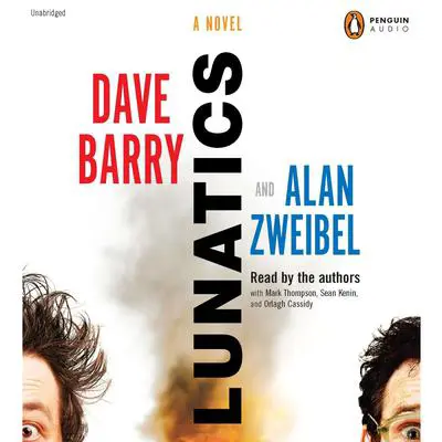 Lunatics: A Novel Audibook, by Dave Barry