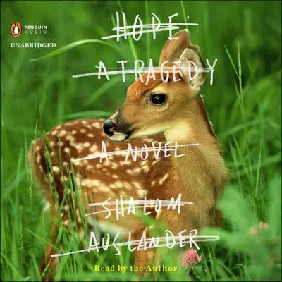 Hope: a Tragedy: A Novel Audibook, by Shalom Auslander