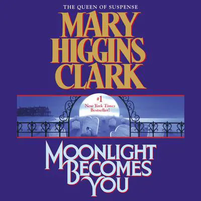 Moonlight Becomes You Audibook, by Mary Higgins Clark
