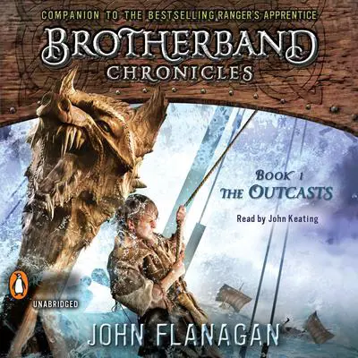 The Outcasts: Brotherband Chronicles, Book 1 Audibook, by John Flanagan