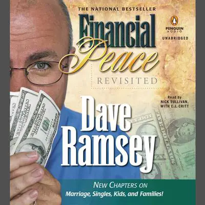 Financial Peace Revisited: New Chapters on Marriage, Singles, Kids and Families Audibook, by Dave Ramsey