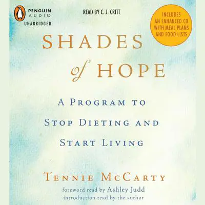 Shades of Hope: A Program to Stop Dieting and Start Living Audibook, by Tennie McCarty