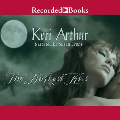 The Darkest Kiss Audibook, by Keri Arthur