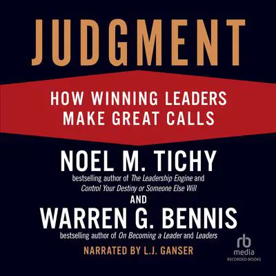 Judgment: How Winning Leaders Make Great Calls Audibook, by Noel M. Tichy