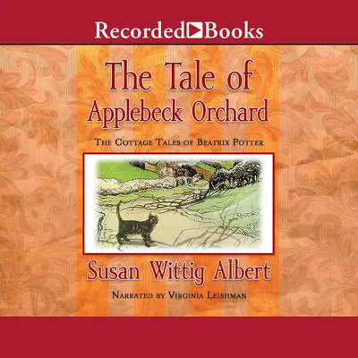 The Tale of Applebeck Orchard Audibook, by Susan Wittig Albert