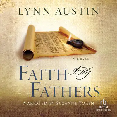 Faith of My Fathers Audibook, by Lynn Austin