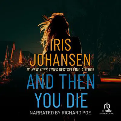 And Then You Die Audibook, by Iris Johansen