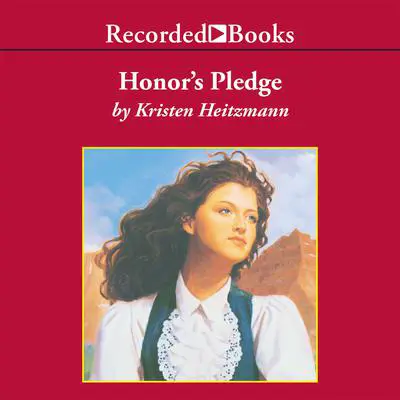 Honor's Pledge Audibook, by Kristen Heitzmann