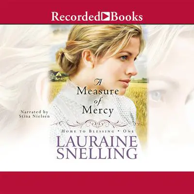 A Measure of Mercy Audibook, by Lauraine Snelling