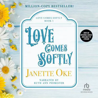 Love Comes Softly Audibook, by Janette Oke