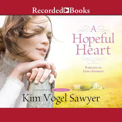 A Hopeful Heart Audibook, by Kim Vogel Sawyer
