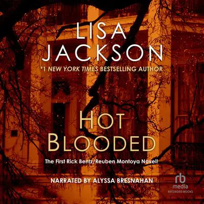 Hot Blooded: A Bentz/Montoya Novel Audibook, by Lisa Jackson