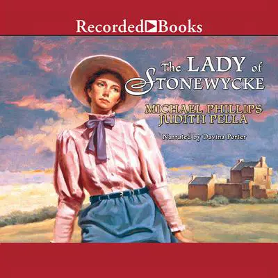 Lady of Stonewycke Audibook, by Michael Phillips