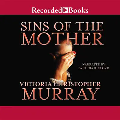 Sins of the Mother Audibook, by Victoria Christopher Murray
