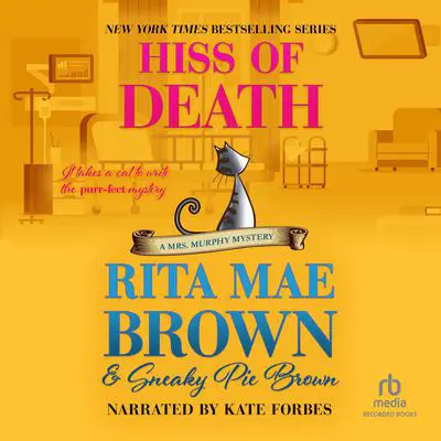 Hiss of Death: A Mrs. Murphy Mystery Audibook, by Rita Mae Brown