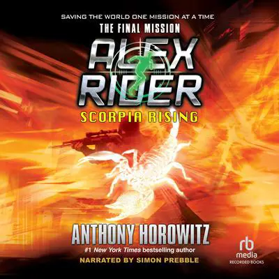 Scorpia Rising Audibook, by Anthony Horowitz
